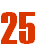 25